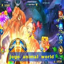 jogo animal world paga mesmo